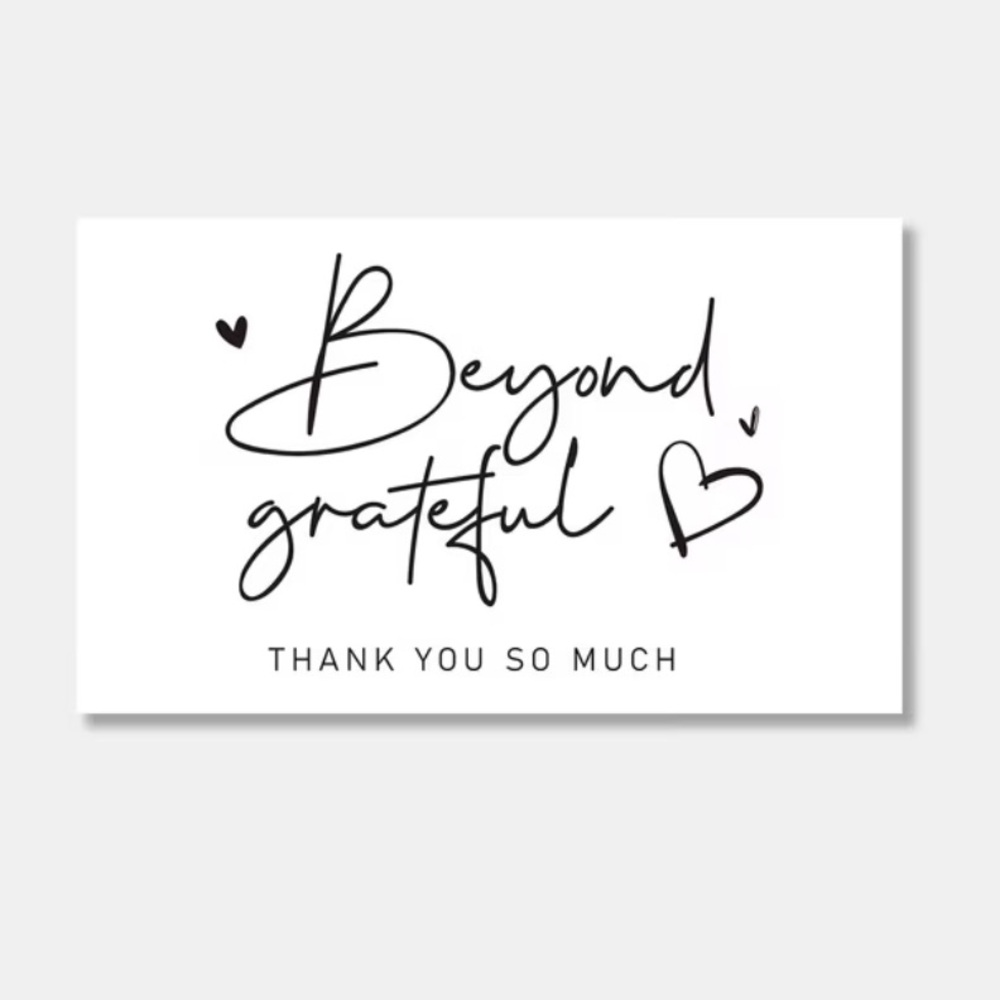 Black and White Thank You Card w/Beyond Grateful message, NEW, 50 cards